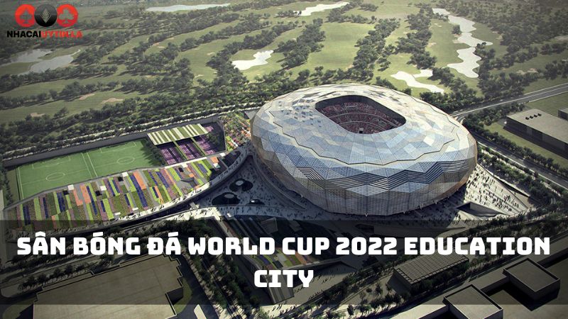 Sân Bóng Đá World Cup 2022 Education City